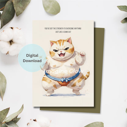 Cat in Sumo Wrestler costume with an angry face on a motivational card, Support Card.